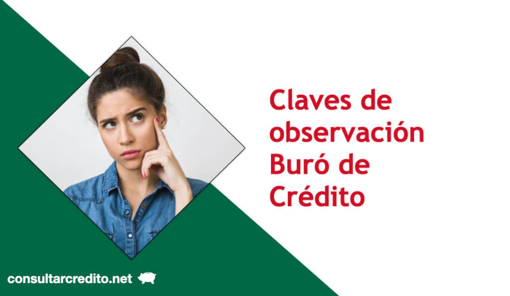 claves de observacion buro de credito