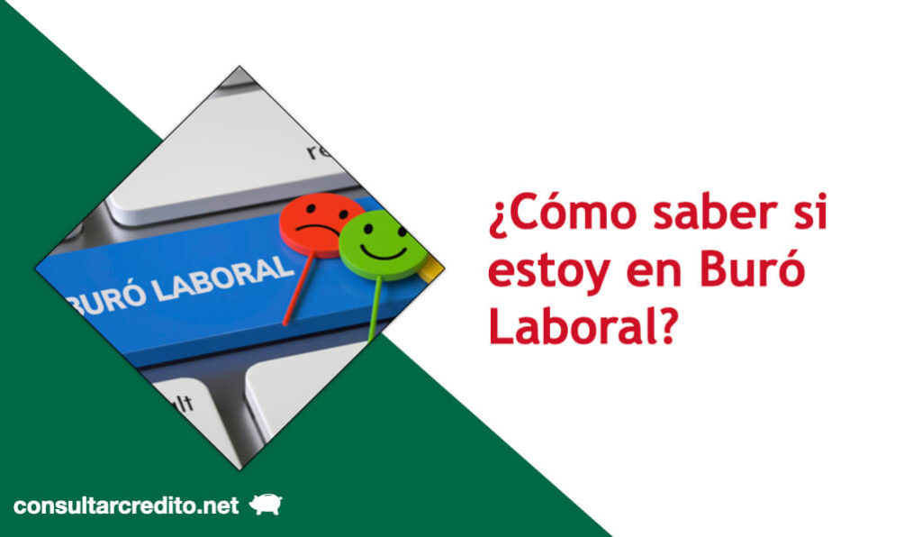 como saber si estoy en Buro Laboral